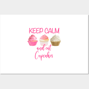 Keep calm and eat cupcakes Posters and Art